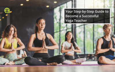 How to Become a Yoga Teacher and Start a Successful Career