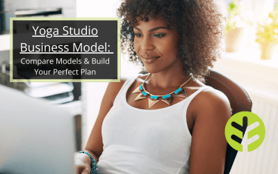 Yoga Studio Business Model: Compare Options & Build a Plan