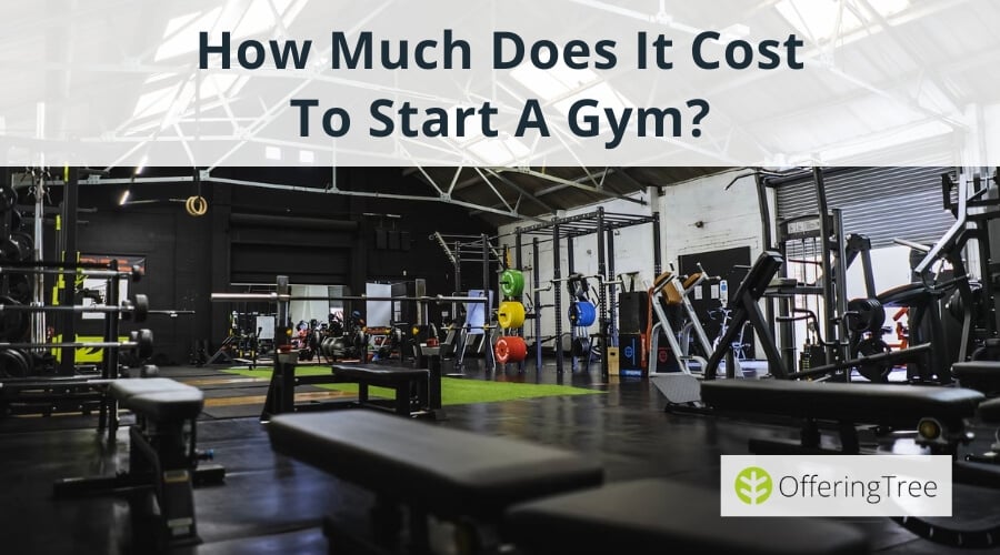 OfferingTree How Much Does It Cost To Open A Gym- Cover