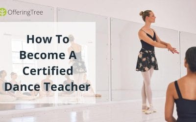 5 Steps On How To Become A Dance Teacher And Get Certified