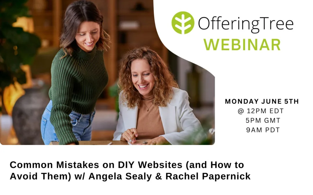 Webinar: Common Mistakes on DIY Websites (and How to Avoid Them) w/ Angela Sealy & Rachel Papernick