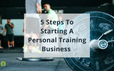 How To Start A Personal Training Business In 5 Easy Steps