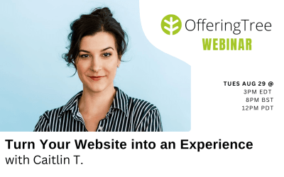 Webinar: Turn Your Website Into An Experience with Caitlin